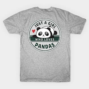 Just A Girl Who Loves Pandas Cute Panda Shirt Gift T-Shirt